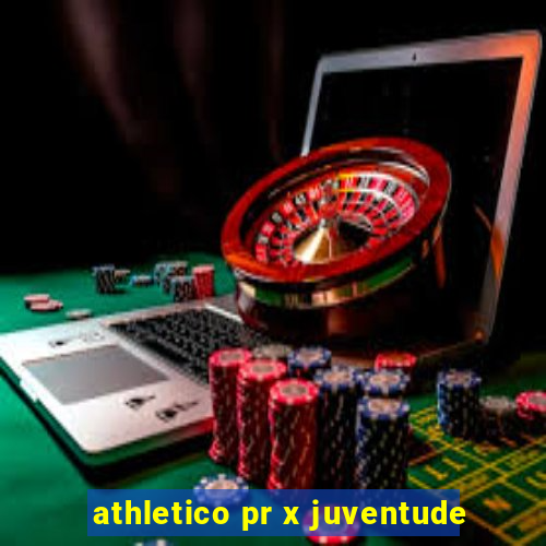 athletico pr x juventude